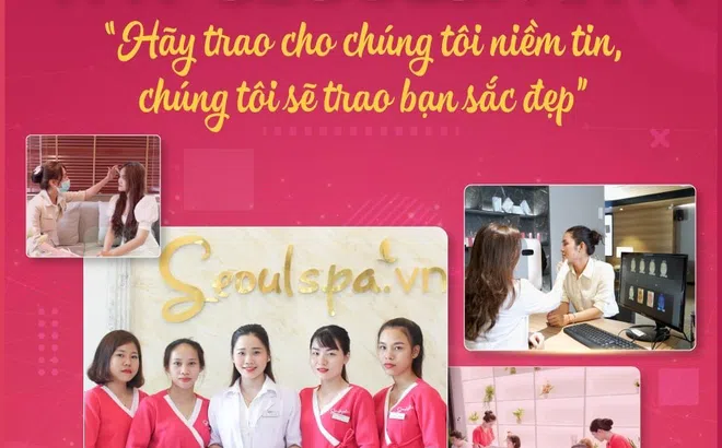 Thẩm mỹ viện Seoul Spa – Thương hiệu làm đẹp đẳng cấp tại Việt Nam